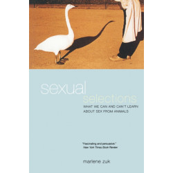 Sexual Selections: What We Can and Can't Learn about Sex from Animals