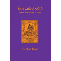 The Cult of Tara: Magic and Ritual in Tibet