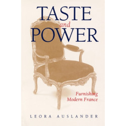 Taste and Power: Furnishing Modern France