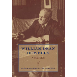 William Dean Howells: A Writer’s Life
