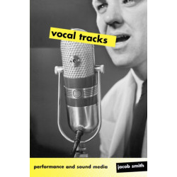 Vocal Tracks: Performance and Sound Media