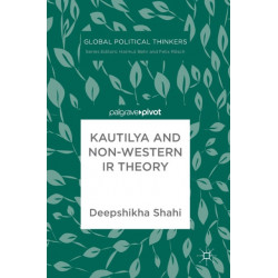 Kautilya and Non-Western IR Theory