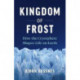Kingdom of Frost: How the Cryosphere Shapes Life on Earth