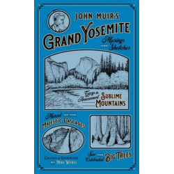 John Muir's Grand Yosemite: Musings & Sketches