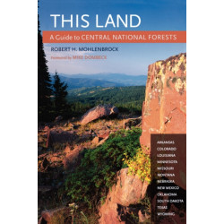 This Land: A Guide to Central National Forests