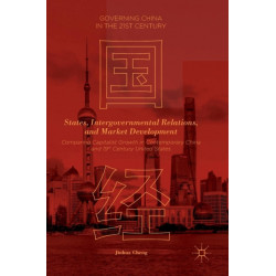 States, Intergovernmental Relations, and Market Development: Comparing Capitalist Growth in Contemporary China and 19th Century United States