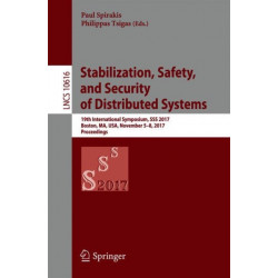Stabilization, Safety, and Security of Distributed Systems: 19th International Symposium, SSS 2017, Boston, MA, USA, November 5–8, 2017, Proceedings