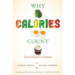 Why Calories Count: From Science to Politics