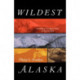 Wildest Alaska: Journeys of Great Peril in Lituya Bay