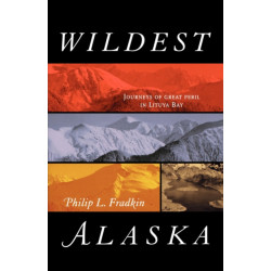 Wildest Alaska: Journeys of Great Peril in Lituya Bay