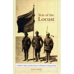 Year of the Locust: A Soldier's Diary and the Erasure of Palestine's Ottoman Past