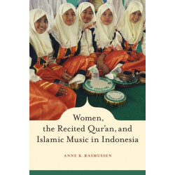 Women, the Recited Qur'an, and Islamic Music in Indonesia