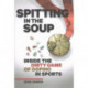 Spitting in the Soup: Inside the Dirty Game of Doping in Sports
