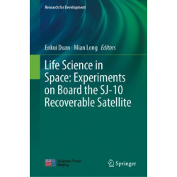 Life Science in Space: Experiments on Board the SJ-10 Recoverable Satellite