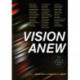 Vision Anew: The Lens and Screen Arts