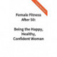 Getting My Bounce Back: How I Got Fit, Healthier, and Happier (And You Can, Too) (Adversity Book, Healthy Aging, Running, Weight Loss, for Fans of Mind to Matter)