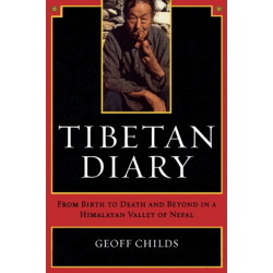 Tibetan Diary: From Birth to Death and Beyond in a Himalayan Valley of Nepal