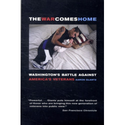 The War Comes Home: Washington's Battle against America's Veterans