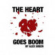 The Heart Goes Boom