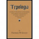 Typologia: Studies in Type Design and Type Making