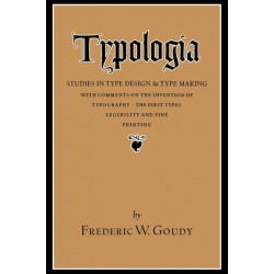 Typologia: Studies in Type Design and Type Making