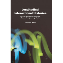 Longitudinal Interactional Histories: Bilingual and Biliterate Journeys of Mexican Immigrant-origin Youth