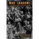 War of Shadows: The Struggle for Utopia in the Peruvian Amazon