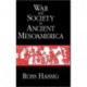 War and Society in Ancient Mesoamerica