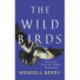 The Wild Birds: Six Stories of the Port William Membership