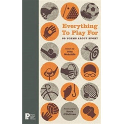 Everything to Play For: 99 Poems about Sport: 99 Poems About Sport