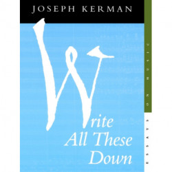 Write All These Down: Essays on Music
