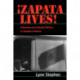 Zapata Lives!: Histories and Cultural Politics in Southern Mexico