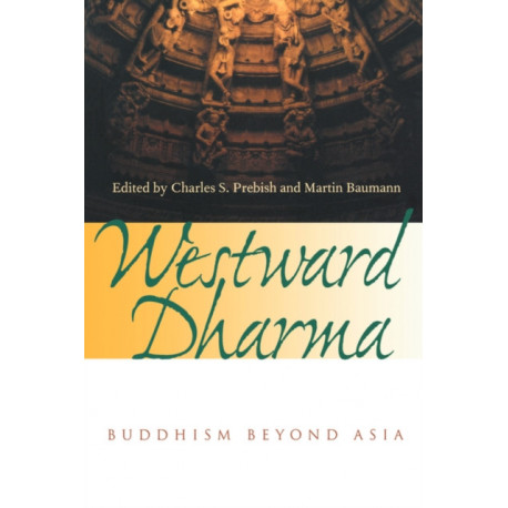 Westward Dharma: Buddhism beyond Asia