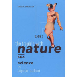 The Trouble with Nature: Sex in Science and Popular Culture