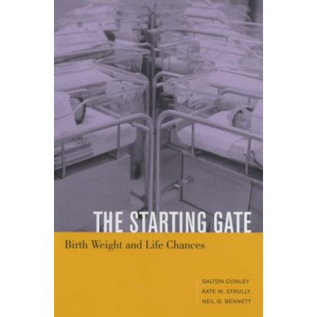 The Starting Gate: Birth Weight and Life Chances