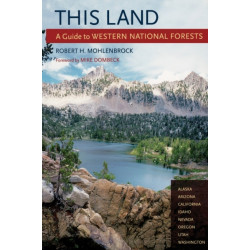 This Land: A Guide to Western National Forests