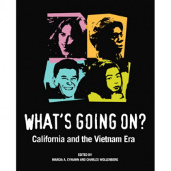 What’s Going On?: California and the Vietnam Era