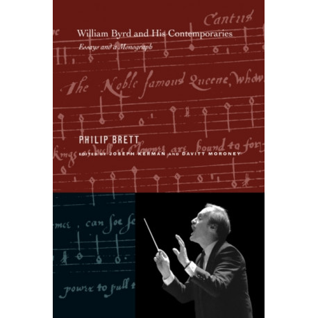 William Byrd and His Contemporaries: Essays and a Monograph