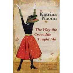 The Way the Crocodile Taught Me