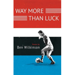 Way More Than Luck: Poems by