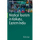 Medical Tourism in Kolkata, Eastern India