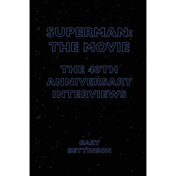 Superman: The Movie: The 40th Anniversary Interviews