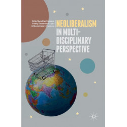 Neoliberalism in Multi-Disciplinary Perspective