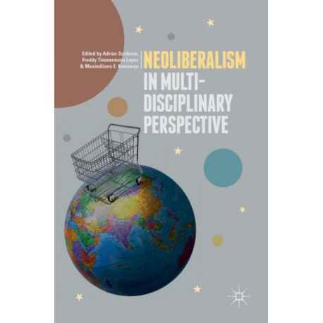 Neoliberalism in Multi-Disciplinary Perspective