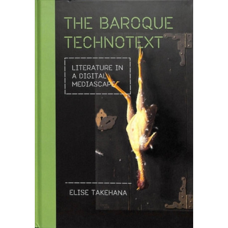 The Baroque Technotext: Literature in a Digital Mediascape