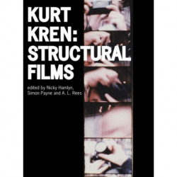 Kurt Kren: Structural Films