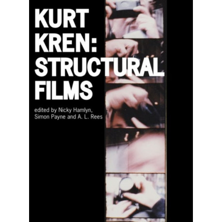 Kurt Kren: Structural Films