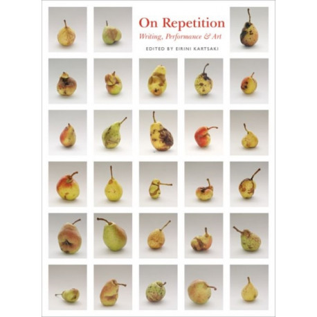 On Repetition: Writing, Performance and Art