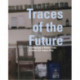 Traces of the Future: An Archaeology of Medical Science in Africa