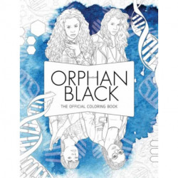 Orphan Black: The Official Coloring Book: The Official Coloring Book